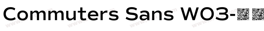 Commuters Sans W03字体转换 Commuters Sans W03字体转换